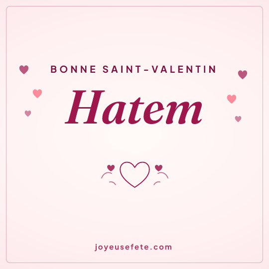 Image carrée « Bonne Saint-Valentin Hatem » pour WhatsApp