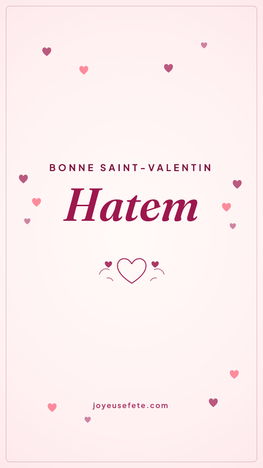 Image « Bonne Saint-Valentin Hatem » au format story