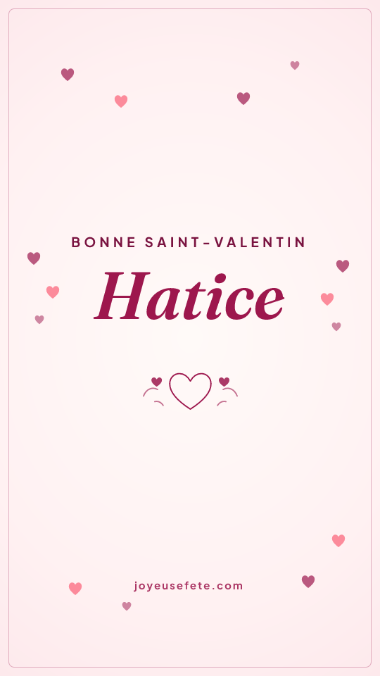 Image « Bonne Saint-Valentin Hatice » au format story