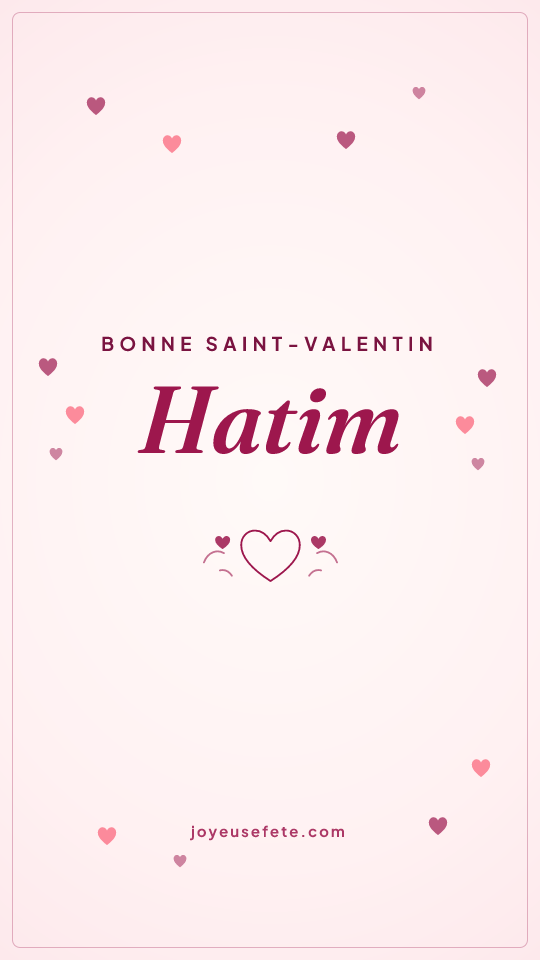 Image « Bonne Saint-Valentin Hatim » au format story