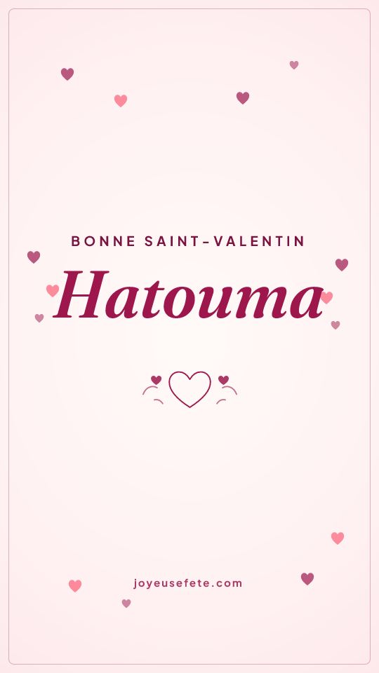 Image « Bonne Saint-Valentin Hatouma » au format story