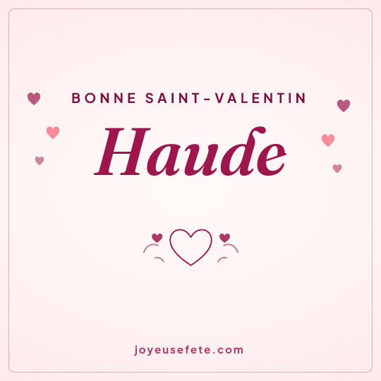 Image carrée « Bonne Saint-Valentin Haude » pour WhatsApp