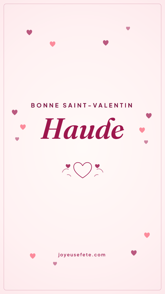 Image « Bonne Saint-Valentin Haude » au format story