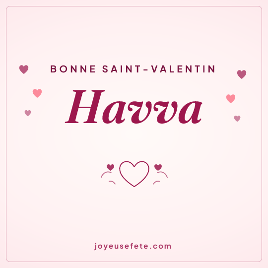 Image carrée « Bonne Saint-Valentin Havva » pour WhatsApp
