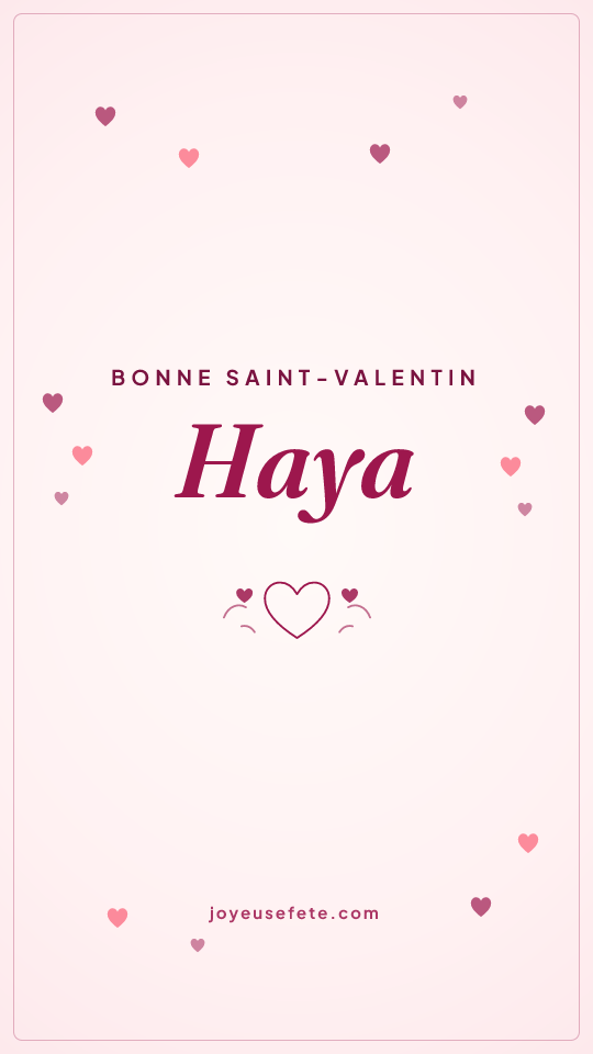 Image « Bonne Saint-Valentin Haya » au format story