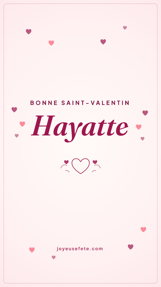 Image « Bonne Saint-Valentin Hayatte » au format story