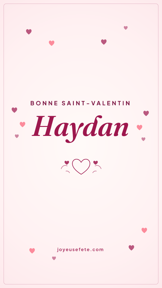 Image « Bonne Saint-Valentin Haydan » au format story