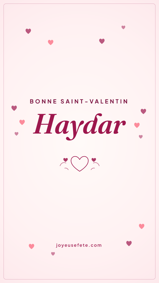 Image « Bonne Saint-Valentin Haydar » au format story