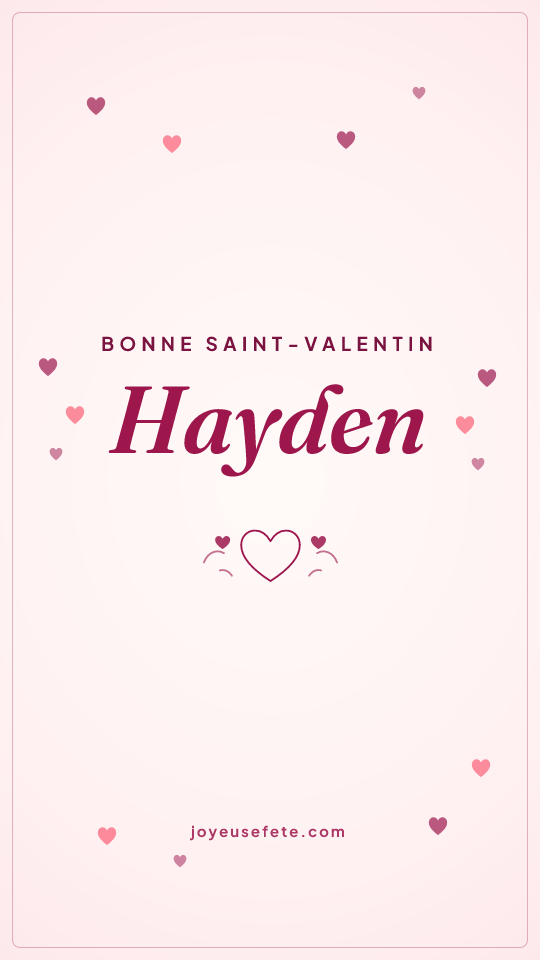 Image « Bonne Saint-Valentin Hayden » au format story