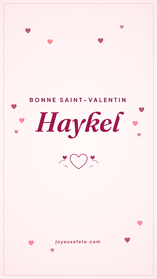Image « Bonne Saint-Valentin Haykel » au format story