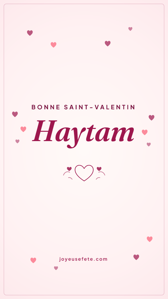 Image « Bonne Saint-Valentin Haytam » au format story