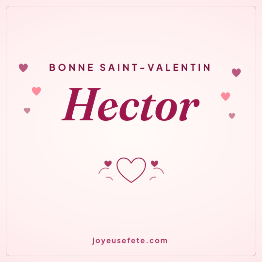 Image carrée « Bonne Saint-Valentin Hector » pour WhatsApp
