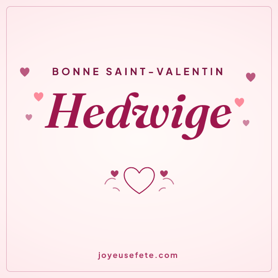 Image carrée « Bonne Saint-Valentin Hedwige » pour WhatsApp