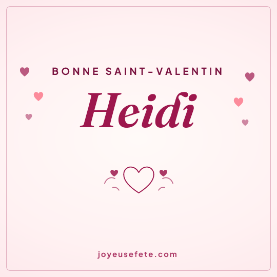 Image carrée « Bonne Saint-Valentin Heidi » pour WhatsApp