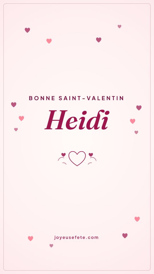 Image « Bonne Saint-Valentin Heidi » au format story