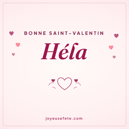 Image carrée « Bonne Saint-Valentin Héla » pour WhatsApp