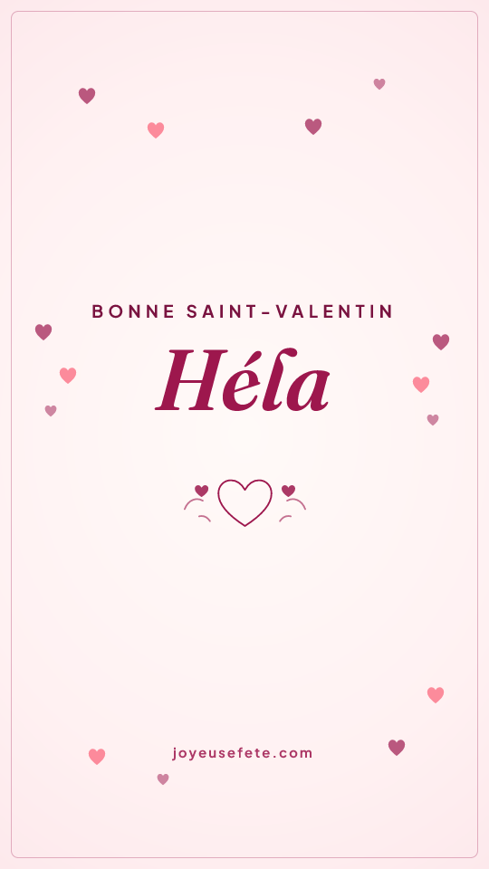 Image « Bonne Saint-Valentin Héla » au format story