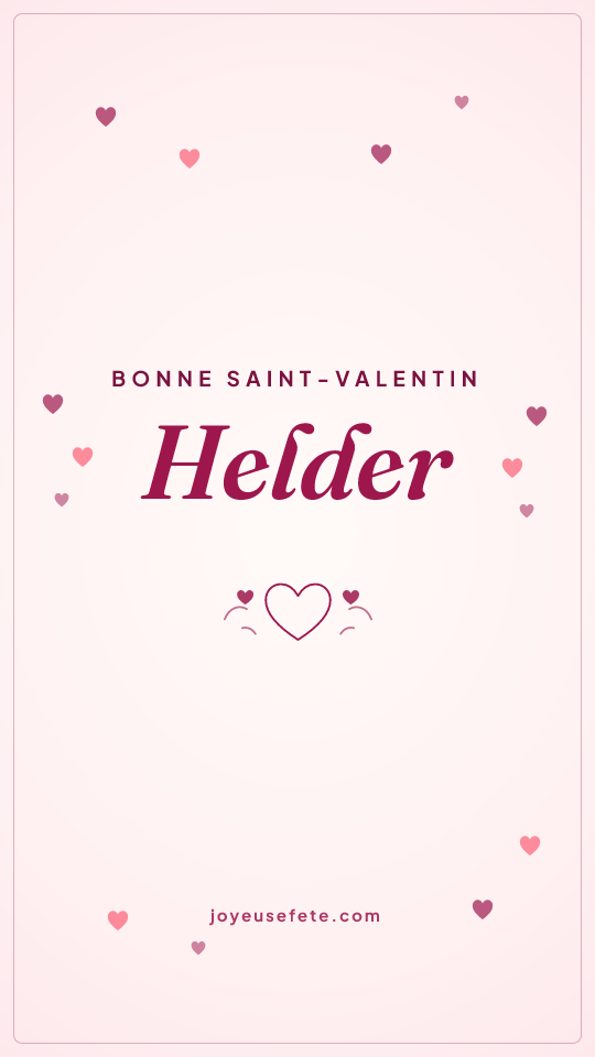 Image « Bonne Saint-Valentin Helder » au format story