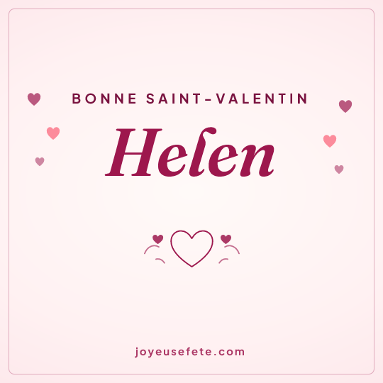 Image carrée « Bonne Saint-Valentin Helen » pour WhatsApp