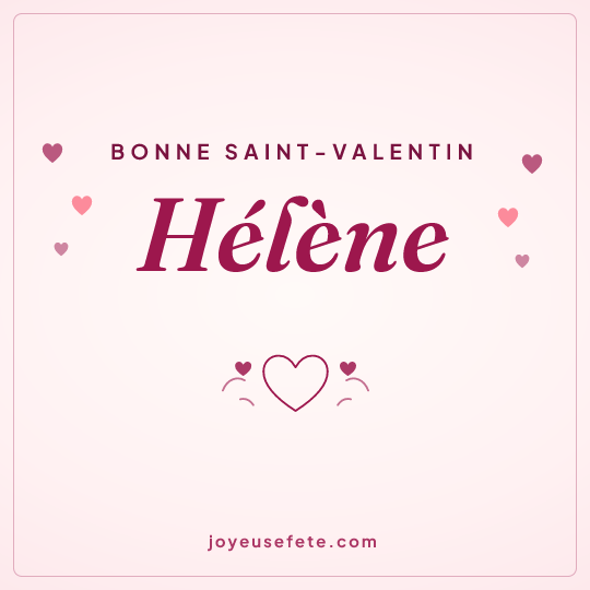 Image carrée « Bonne Saint-Valentin Hélène » pour WhatsApp