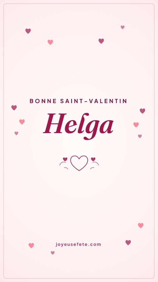 Image « Bonne Saint-Valentin Helga » au format story