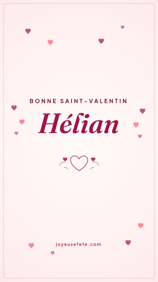 Image « Bonne Saint-Valentin Hélian » au format story