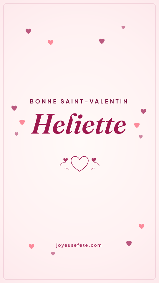 Image « Bonne Saint-Valentin Heliette » au format story