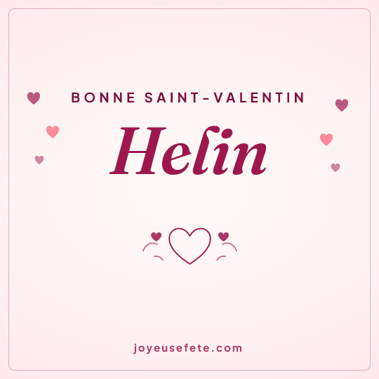 Image carrée « Bonne Saint-Valentin Helin » pour WhatsApp