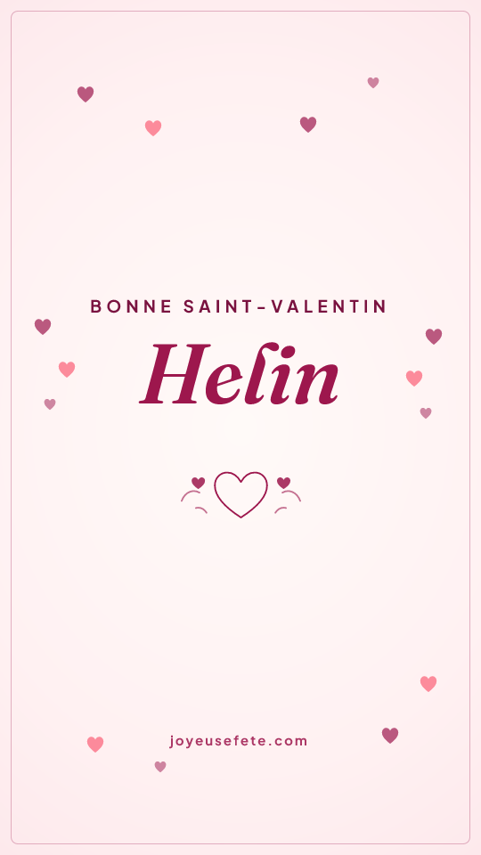 Image « Bonne Saint-Valentin Helin » au format story