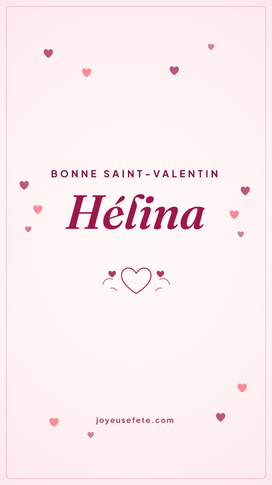 Image « Bonne Saint-Valentin Hélina » au format story