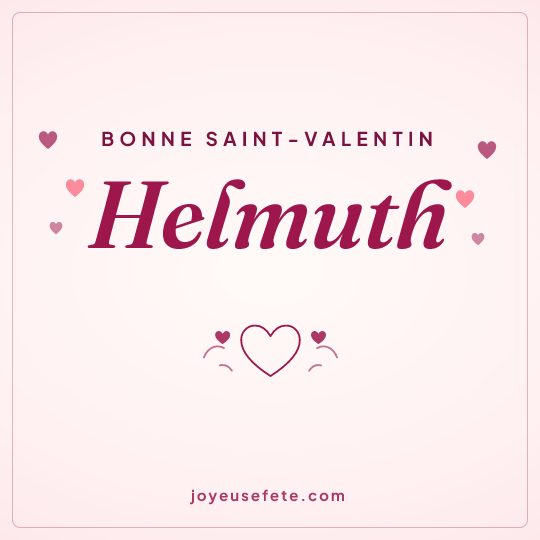 Image carrée « Bonne Saint-Valentin Helmuth » pour WhatsApp