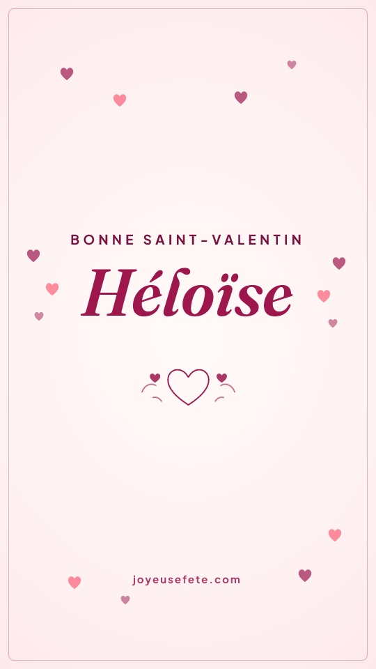 Image « Bonne Saint-Valentin Héloïse » au format story