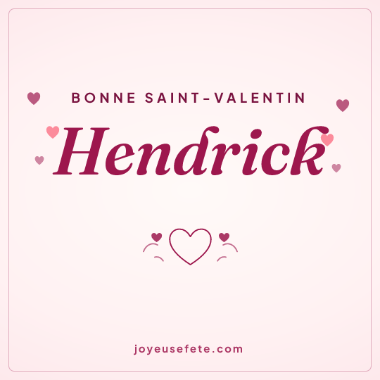 Image carrée « Bonne Saint-Valentin Hendrick » pour WhatsApp