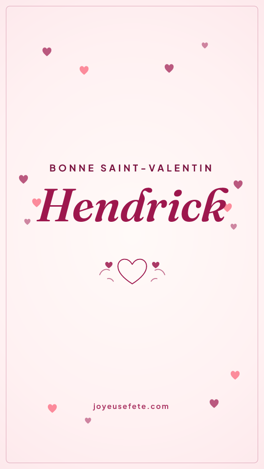 Image « Bonne Saint-Valentin Hendrick » au format story