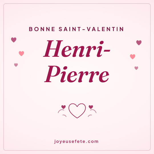 Image carrée « Bonne Saint-Valentin Henri-Pierre » pour WhatsApp