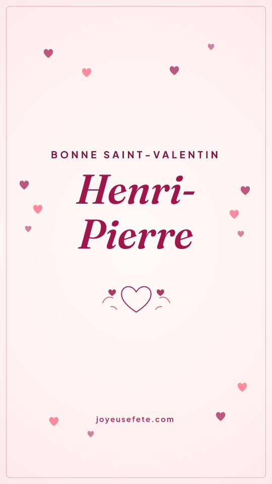 Image « Bonne Saint-Valentin Henri-Pierre » au format story
