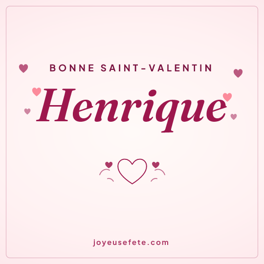 Image carrée « Bonne Saint-Valentin Henrique » pour WhatsApp