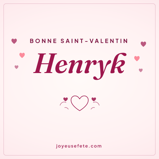 Image carrée « Bonne Saint-Valentin Henryk » pour WhatsApp