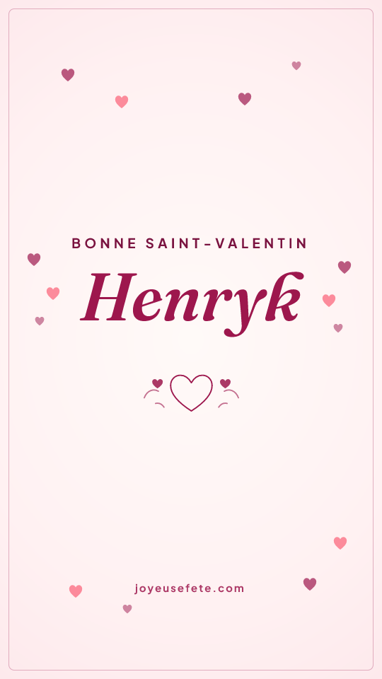 Image « Bonne Saint-Valentin Henryk » au format story