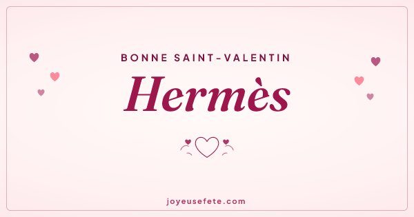 Image « Bonne Saint-Valentin Hermès » au format large