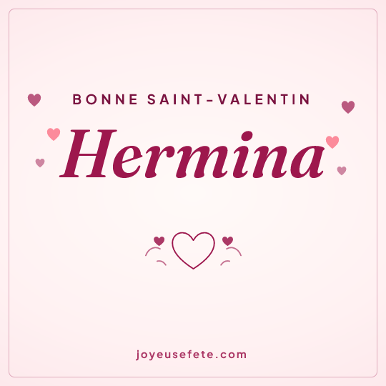 Image carrée « Bonne Saint-Valentin Hermina » pour WhatsApp