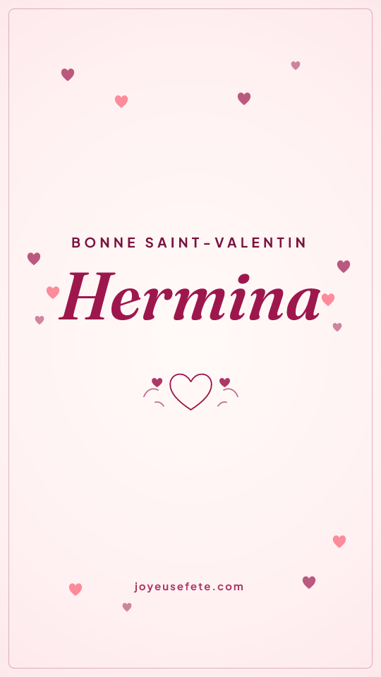 Image « Bonne Saint-Valentin Hermina » au format story