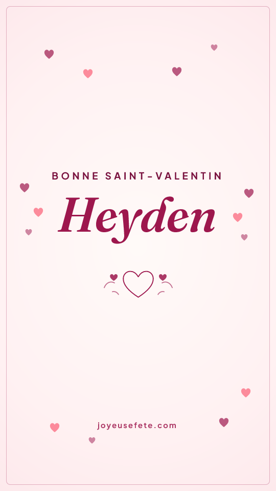 Image « Bonne Saint-Valentin Heyden » au format story