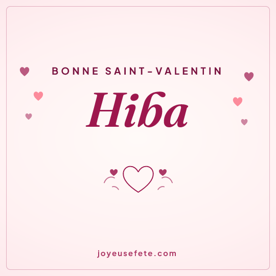 Image carrée « Bonne Saint-Valentin Hiba » pour WhatsApp