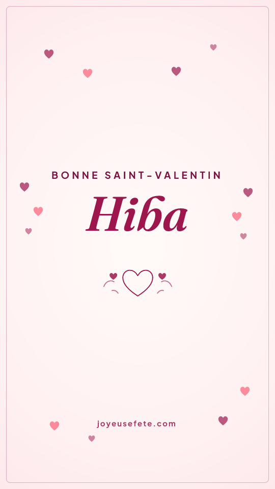 Image « Bonne Saint-Valentin Hiba » au format story