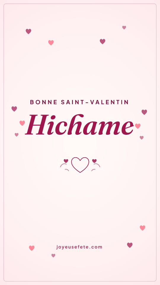Image « Bonne Saint-Valentin Hichame » au format story