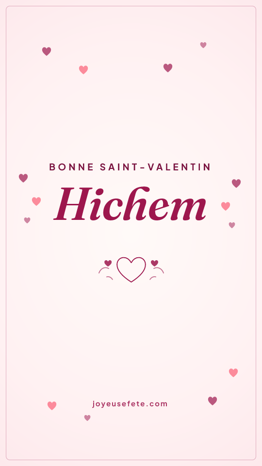 Image « Bonne Saint-Valentin Hichem » au format story