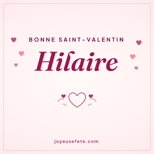 Image carrée « Bonne Saint-Valentin Hilaire » pour WhatsApp