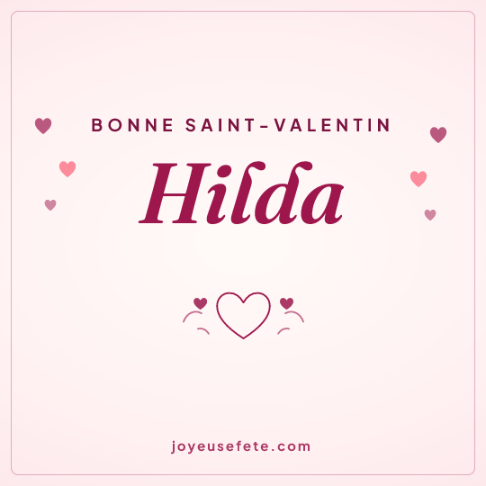 Image carrée « Bonne Saint-Valentin Hilda » pour WhatsApp
