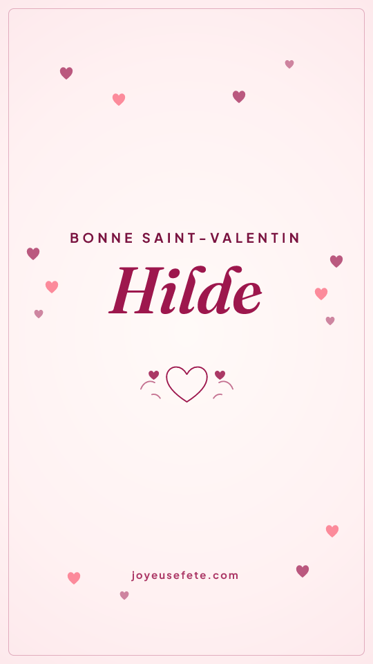 Image « Bonne Saint-Valentin Hilde » au format story